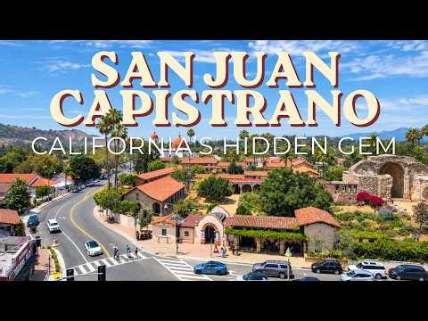 San Juan Capistrano: SoCal's Best Kept Secret