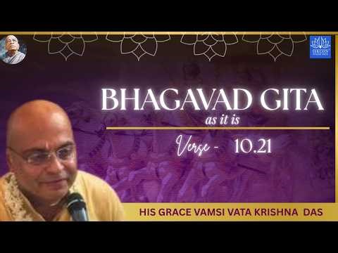 BG 10.21 | His Grace Vamsi Vata Krishna Das | 24.04.26