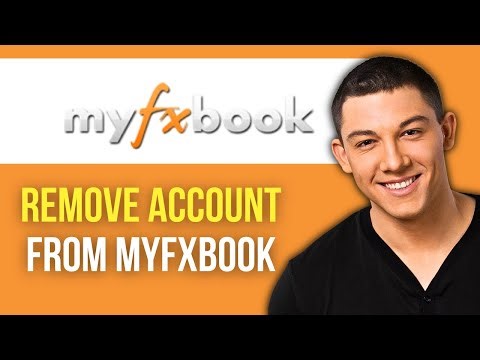 How to Remove Account From Myfxbook