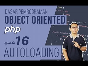 OOP DASAR pada PHP #16 - Autoloading