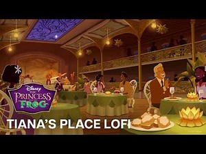 Tiana's Place | The Princess and the Frog Restaurant LoFi