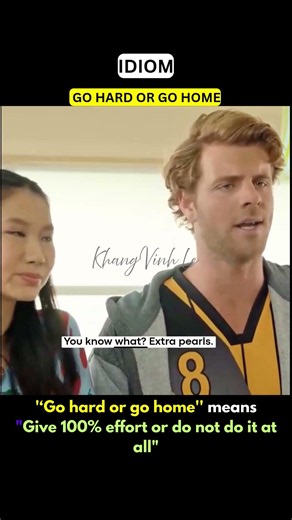 Learn English Tip 198 - Go hard or go home