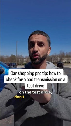 This is one way to check for a bad transmission on a test drive