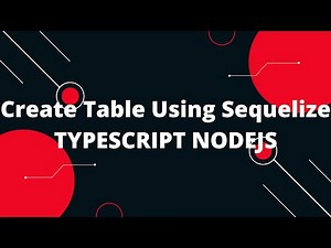 TypeScript with Node.js #9 Create Table Using Sequelize TYPESCRIPT NODEJS