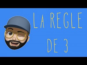 La règle de 3