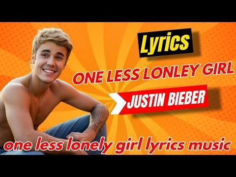 One Less Lonely Girl 💔 | Justin Bieber Classic Hit