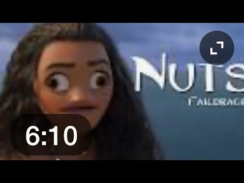 NUTS Moana Parody CREDIT TO FAILDRAGON ON YT