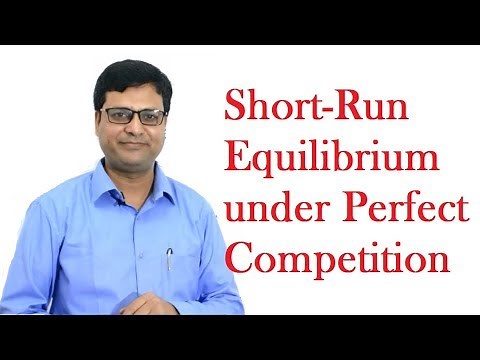 Short Run Equilibrium under Perfect Competition