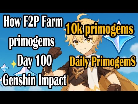 How to Farm Primogems Fast | Day 100 Daily Primogems