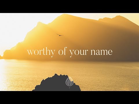 Worthy of Your Name - John Ward (Lyrics)