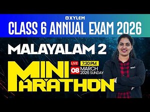 Class 6 Malayalam 2 Annual Exam 2026 | Mini Marathon | Full Revision | Xylem Class 6