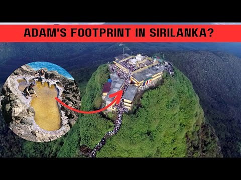 Adam's Peak or Siri Pada : The thousands years old giant footprint in Sirilanka #ancienthistory