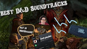 Best D&D soundtracks for every scenario: How to pick the perfect songs