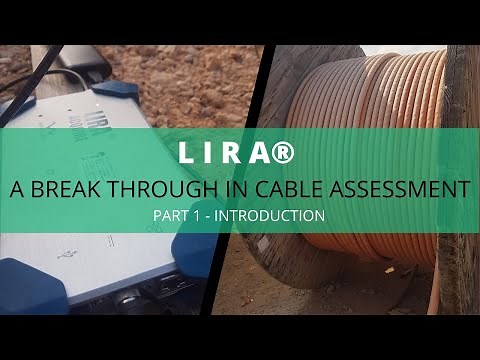 Part 1 - Introduction | LIRA® - A breakthrough in Cable Condition Assessment