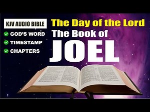 The Book of Joel (KJV Audio Bible)