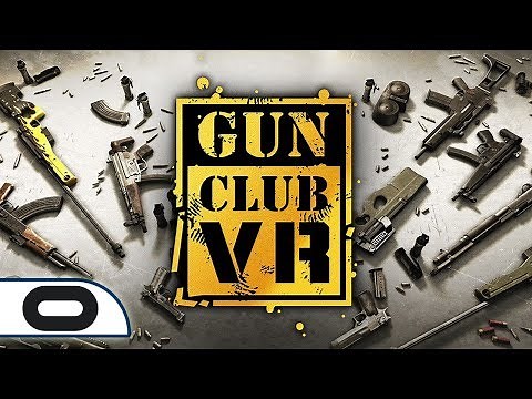 Gun Club VR - Trailer [Oculus Rift]