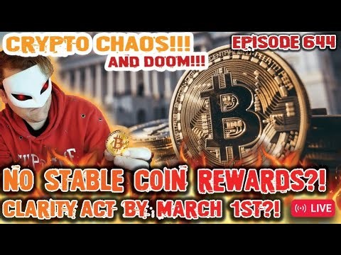 CRYPTO CHAOS!! 67K BITCOIN!! CLARITY ACT CLOSE TO PASSING?! NO STABLECOIN YIELD?! [Episode 644]