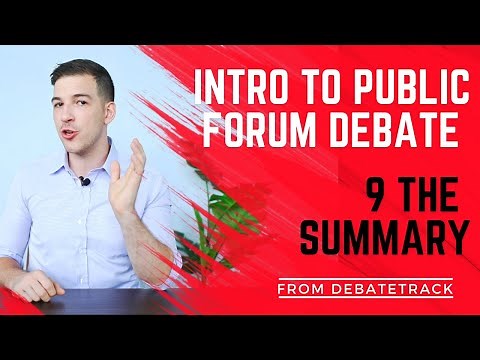 9 The Summary Speech - Public Forum Debate Essentials Course