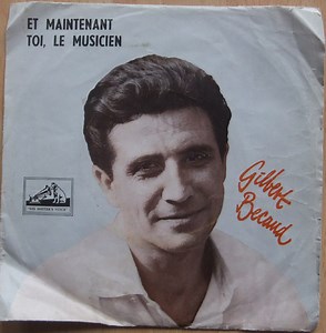 Gilbert Becaud - Et Maintenant / Toi, Le Musicien