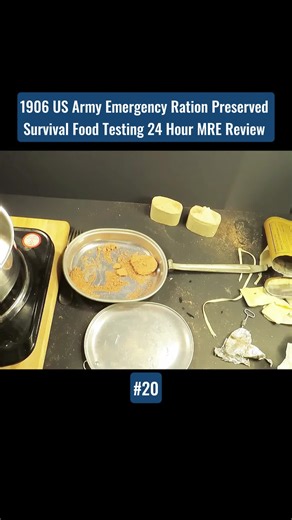 1906 US Army Emergency ration preserved survival food testing 24h MRE review #army #emergency #preserved #survival #food #testing #mre