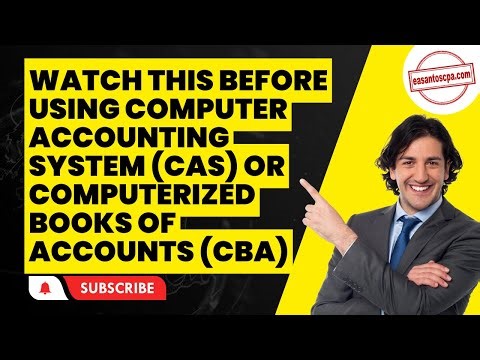 What To Do Before Using Computerized Accounting System (CAS) or Computerized Books of Accounts (CBA)
