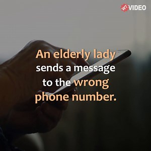 138K views · 2.6K reactions | An old lady sends a message to the wrong phone number, but the man who receives it worries about her. | WTVideo | Facebook