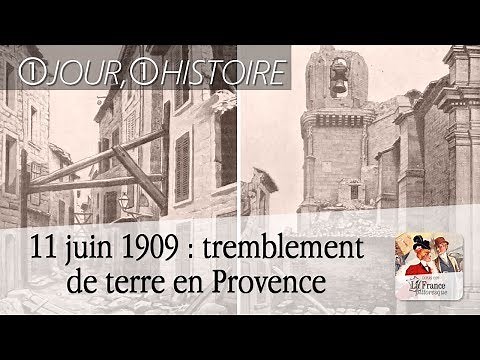 11 juin 1909 : tremblement de terre en Provence