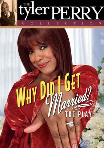 Why Did I Get Married: The Play