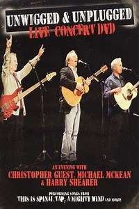 Unwigged & Unplugged: An Evening with Christopher Guest, Michael McKean and Harry Shearer - Movie