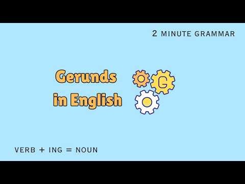Gerunds in English | Two minute grammar