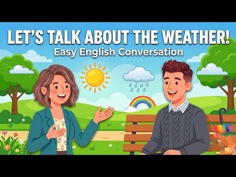 Real English Conversation | Talk About the Weather | English for Beginners (A2) III