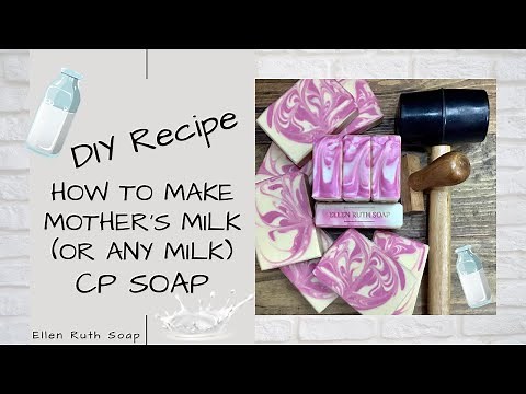 DIY Recipe - How to Make Mother's Milk (or ANY Milk 😉) Cold Process Soap | Ellen Ruth Soap