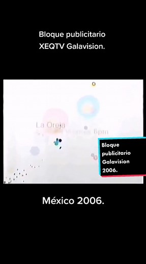 Bloque publicitario XEQTV Galavision 2006. #fyp #recuerdos #retro #comerciales #mexico #2022tiktok #Televisión #vargaskevin