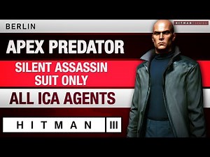 HITMAN 3 Berlin - Master Difficulty - "Apex Predator" Silent Assassin/Suit Only - All ICA Agents