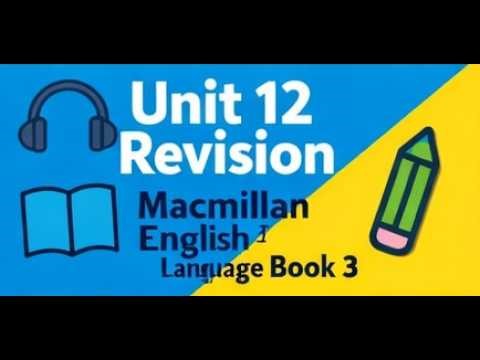 MACMILLAN ENGLISH LANGUAGE BOOK 3 UNIT 12 AUDIO