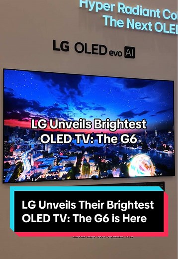 LG G6 OLED TV: Brighter Display and Enhanced Features