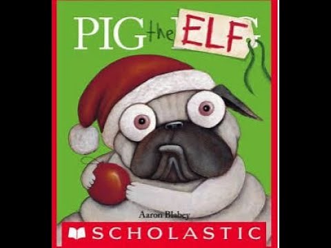 Pig the Elf Pig the Pug Series, Book 4