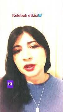 Kelebek etkisi🦋