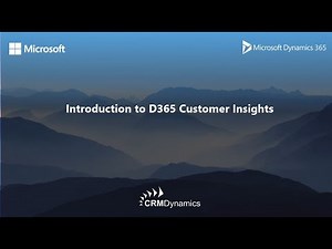 Introduction to D365 Customer Insights