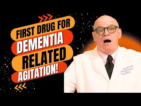 Rexulti | The First FDA Approved Drug for Dementia-Related Agitation