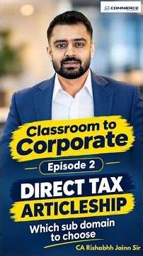 CA Articleship: Direct Tax or Indirect Tax? | Which One Should You Choose? | CA Rishabhh Jainn