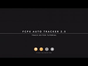 FCPX Auto Tracker 2.0 - Track Editor Tutorial
