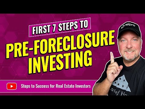 Pre-foreclosure Investing | First 7 Steps for Real Estate Investors