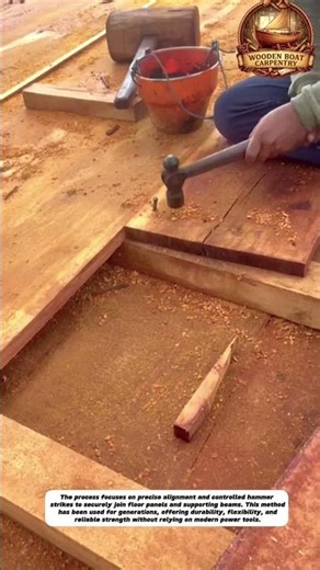 Traditional Nail Hammering for Wooden Boat Floor Construction