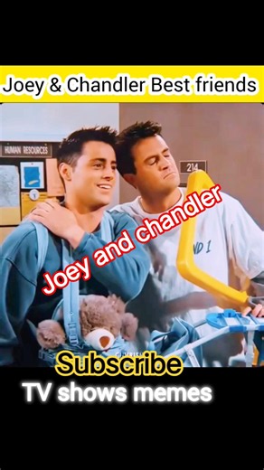 chandler and Joey is best friends #friends #bestmoments #Joey #chandler #bestfunnyvideos #friendsfan