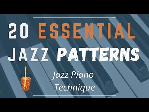 20 Essential Jazz Patterns - Jazz Piano Technique Book (Part II)