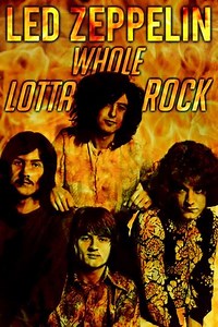 Led Zeppelin | Whole Lotta Rock - Movie