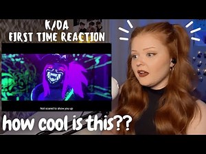 First Time Reacting to K/DA!