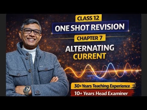 ONE SHOT REVISION : CH-7 ALTERNATING CURRENT CLASS12