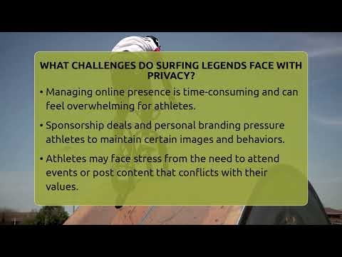 What Challenges Do Surfing Legends Face With Privacy? - Action Sports Arena